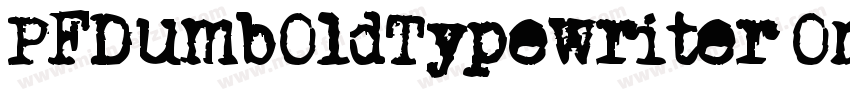 PFDumbOldTypewriter One Bold Regula字体转换